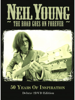 Neil Young - The Road Goes On Forever (2 Dvd)