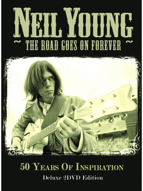 Neil Young - The Road Goes On Forever (2 Dvd)