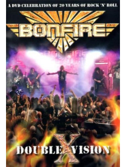 Bonfire - Double X Vision - Live