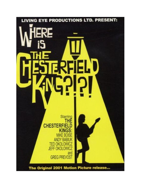 Chesterfield Kings (The) - Where Is The Chesterfield King?