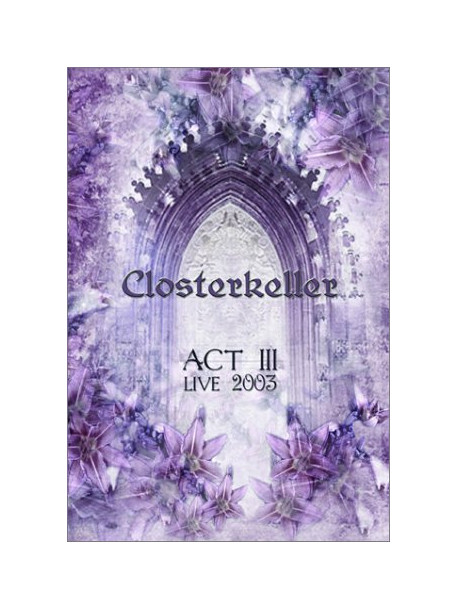 Closterkeller - Act 111 (live 2003)