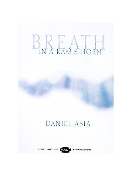 Daniel Asia - Breath In A Ram's Horn