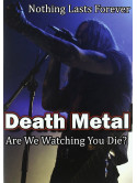 Death Metal: - Are We Watching You Die?