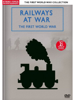 First World War Collection - Railways At War: The First World War