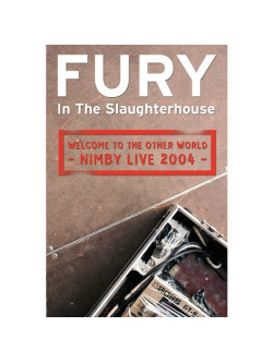 Fury In The Slaughterhouse - Welcome To The Other World-nimby Live 2004