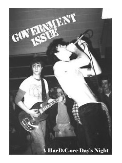 Government Issue -  A Hard.c.ore Day's Night