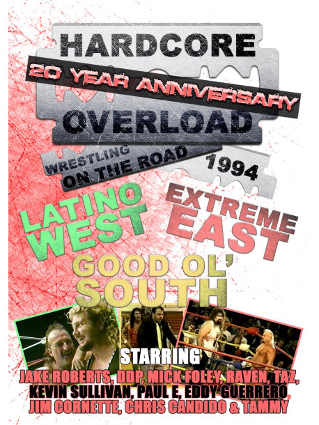 Hardcore Overload 20 Year Anniversay - Wrestling On The Road 1994
