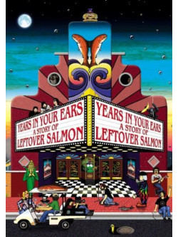 Leftover Salmon - Years In.. - A Story Of Leftover Salmon