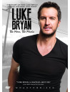 Luke Bryan - The Man, The Music