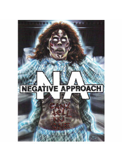 Negative Approach - Can't Tell No One