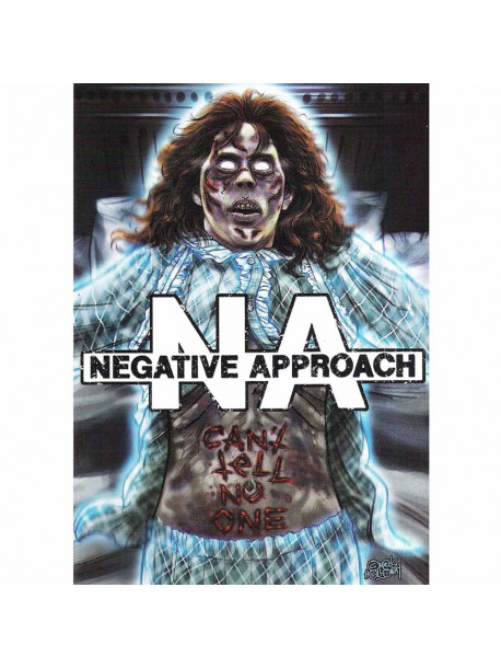 Negative Approach - Can't Tell No One
