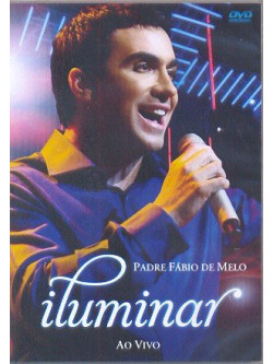 Padre Fabio De Melo - Iluminar Ao Vivo