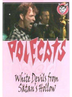 Polecats, The - White Devils From Satans Hollow