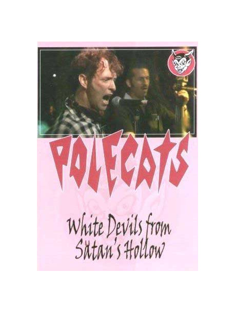 Polecats, The - White Devils From Satans Hollow