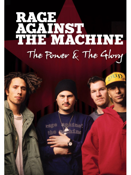 Rage Against The Machine - The Power & The Glory