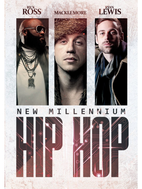 Rick Ross / Macklemore / Ryan Lewis - New Millenium Hip Hop