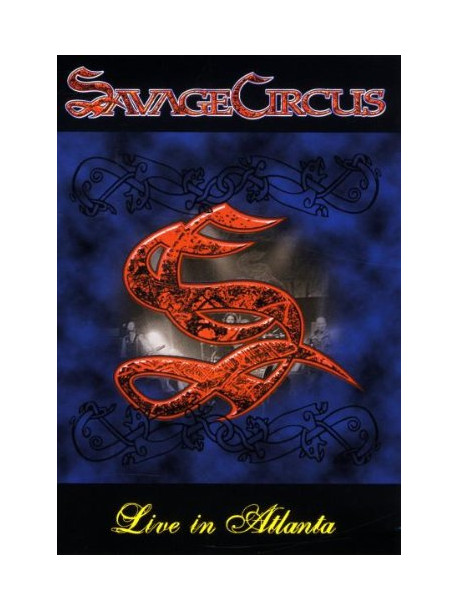 Savage Circus - Live In Atlanta
