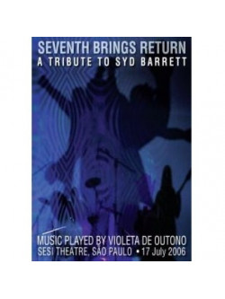 Seventh Brings Return - Tribute To Syd Barrett