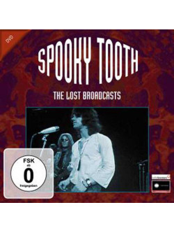 Spooky Tooth - The Lost Broadcasts