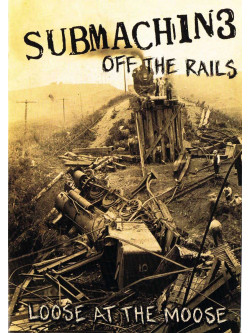 Submachine - Loose At The Moose