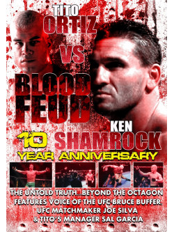 Tito Ortiz Vs. Ken Shamrock - Blood Feud 10 Year Anniversary