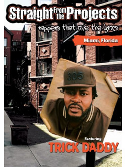 Trick Daddy - Straight From The Projects