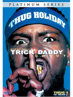 Trick Daddy - Thug Holiday Uncut