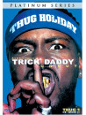 Trick Daddy - Thug Holiday Uncut