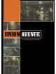 Union Avenue - Union Avenue Is Coming To Town