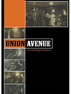 Union Avenue - Union Avenue Is Coming To Town