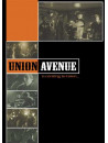 Union Avenue - Union Avenue Is Coming To Town