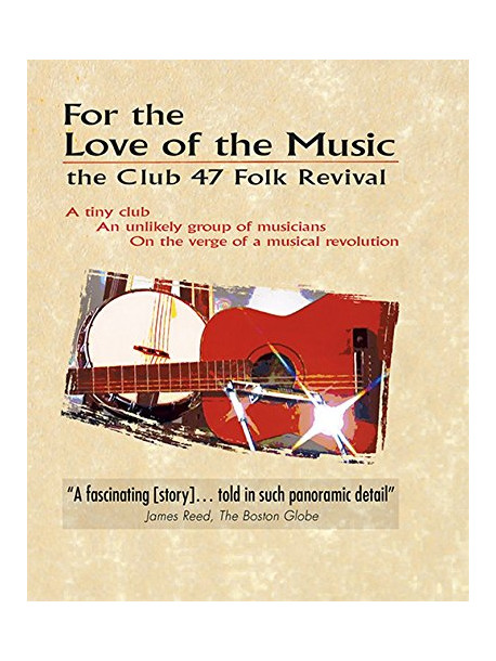 For The Love For Music: The Club 47 Folk Revival