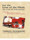 For The Love For Music: The Club 47 Folk Revival