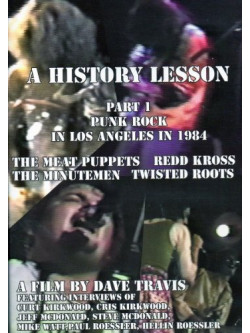 History Lesson Part 1 - Punk Rock In Los Angeles In 1984