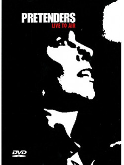 Pretenders - Live To Air