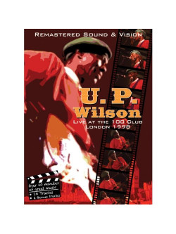 U.P. Wilson - Live At The 100 Club