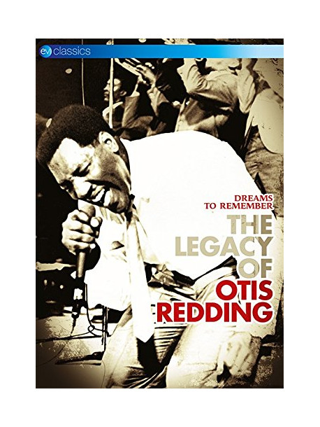 Otis Redding - Dreams To Remember - The Legacy