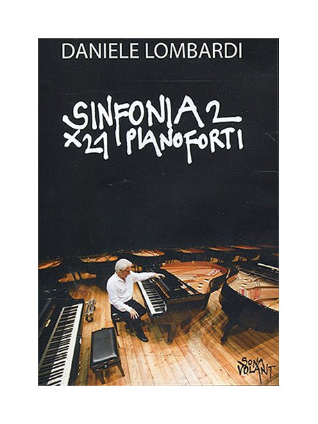 Daniele Lombardi - Sinfonia 2 Per 21 Pianoforti