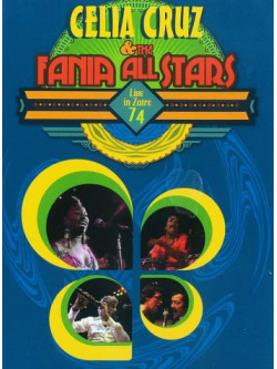 Celia Cruz & The Fania All Stars - Live In Zaire 1974