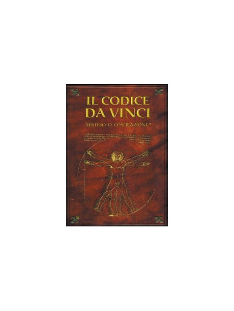 Codice Da Vinci (Il) - Mistero O Cospirazione?