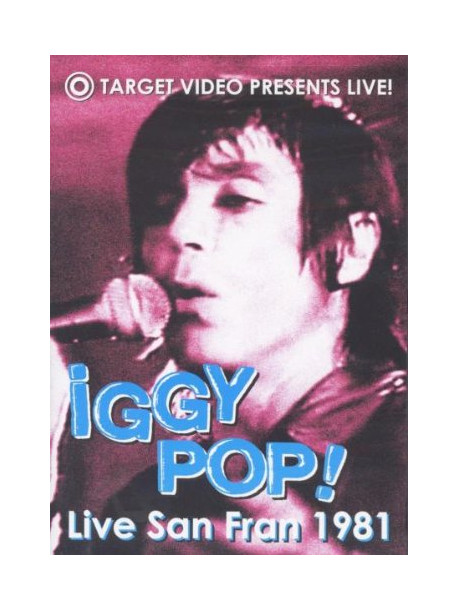Iggy Pop - Live San Francisco 1981
