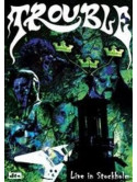 Trouble - Live In Stockholm