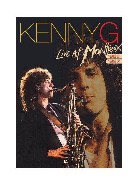 Kenny G - Live At Montreux 1987/1988