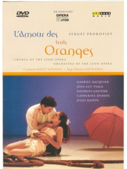 Prokofiev - L'Amour Des Trois Oranges - Nagano/Lyon Opera