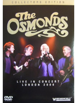 Osmonds (The) - Live In Concert London 2006