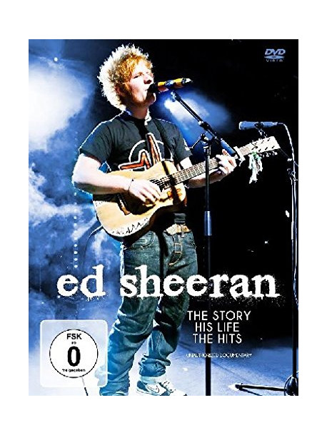 Ed Sheeran - The Story, His Life, The Hits