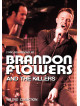 Brandon Flowers And The Killers - The Dvd Collection (2 Dvd)