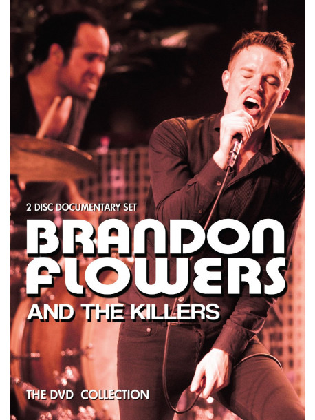 Brandon Flowers And The Killers - The Dvd Collection (2 Dvd)