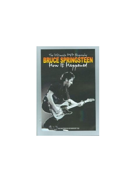 Bruce Springsteen - How It Happened