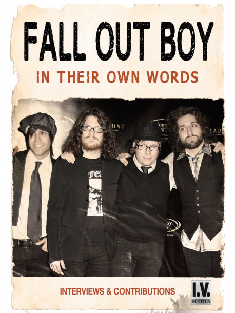 Fall Out Boy - In Their Own Words
